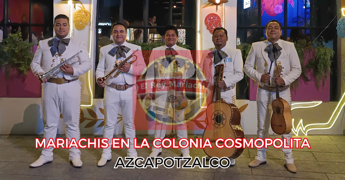 servicio de mariachi en la colonia Cosmopolita